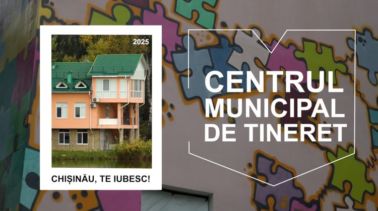 Centrul Municipal de Tineret Chișinău – spațiu sigur și prietenos pentru adolescenți